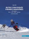 Rutas Con Esquís Pirineo Aragonés, tomo III